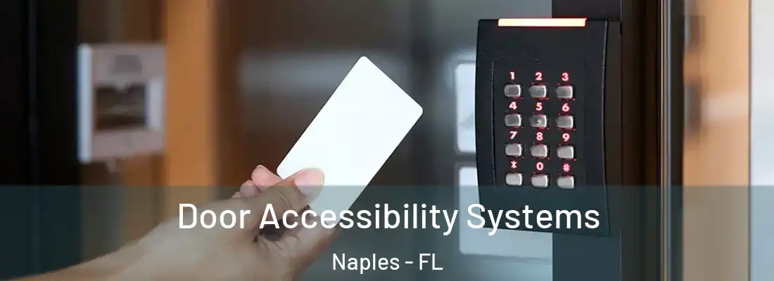  Door Accessibility Systems Naples - FL