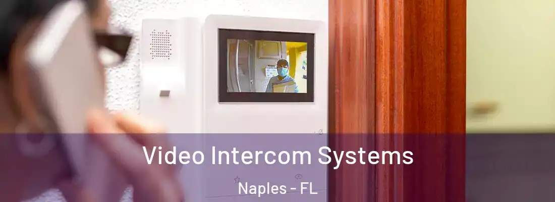 Video Intercom Systems Naples - FL